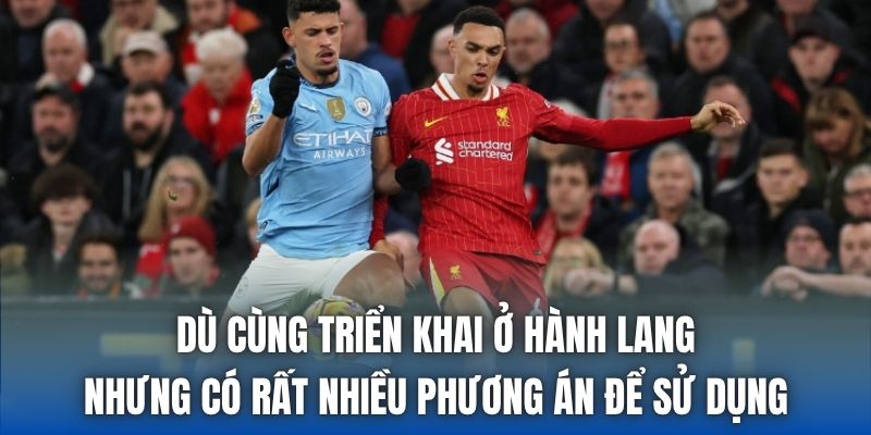 Dù cùng triển khai ở hành lang nhưng có rất nhiều phương án để sử dụng